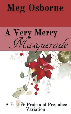 Une très joyeuse mascarade - A Very Merry Masquerade