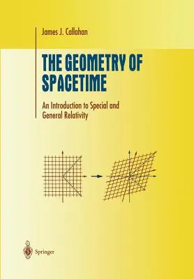 La géométrie de l'espace-temps : Une introduction à la relativité générale et spéciale - The Geometry of Spacetime: An Introduction to Special and General Relativity