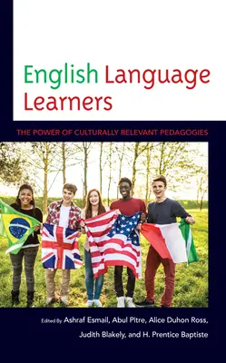 Apprenants de l'anglais : Le pouvoir des pédagogies culturellement pertinentes - English Language Learners: The Power of Culturally Relevant Pedagogies
