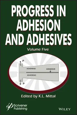 Progrès dans le domaine des adhésifs, volume 5 - Progress in Adhesion Adhesives, Volume 5