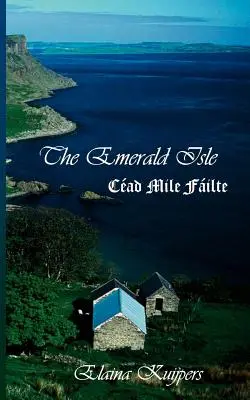 L'île d'émeraude : Cad Mile Filte - The Emerald Isle: Cad Mile Filte