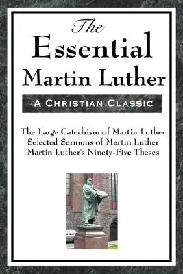 L'essentiel de Martin Luther - The Essential Martin Luther