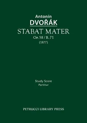 Stabat mater, Op.58 / B.71 : Partition d'étude - Stabat mater, Op.58 / B.71: Study score