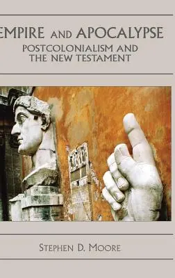 Empire et Apocalypse : Postcolonialisme et Nouveau Testament - Empire and Apocalypse: Postcolonialism and the New Testament