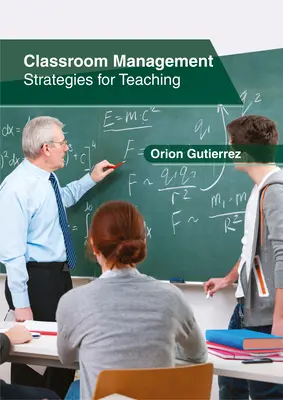 Gestion de la classe : Stratégies d'enseignement - Classroom Management: Strategies for Teaching