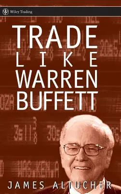 Trader comme Warren Buffett - Trade Like Warren Buffett