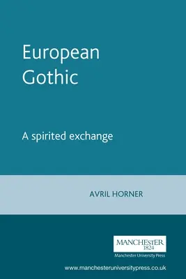 Le gothique européen : Un échange plein d'entrain - European Gothic: A Spirited Exchange