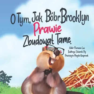 O Tym, Jak Bbr Brooklyn PRAWIE Zbudowal Tamę