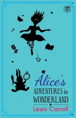 Les aventures d'Alice au pays des merveilles - Alice's Adventures in Wonderland