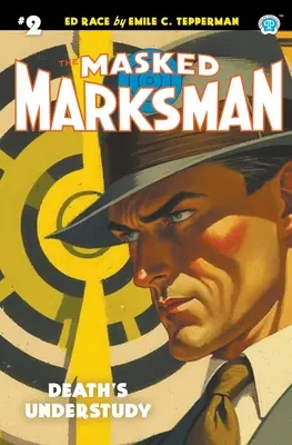 The Masked Marksman #2 : La doublure de la mort - The Masked Marksman #2: Death's Understudy