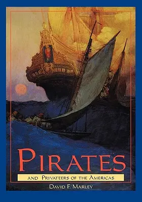 Pirates et corsaires des Amériques - Pirates and Privateers of the Americas
