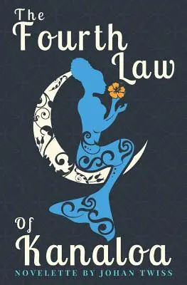 La quatrième loi de Kanaloa - The Fourth Law of Kanaloa