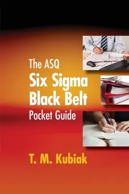 Le guide de poche de la ceinture noire Six Sigma de l'ASQ - The ASQ Six Sigma Black Belt Pocket Guide
