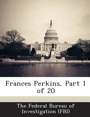 Frances Perkins, partie 1 sur 20 - Frances Perkins, Part 1 of 20