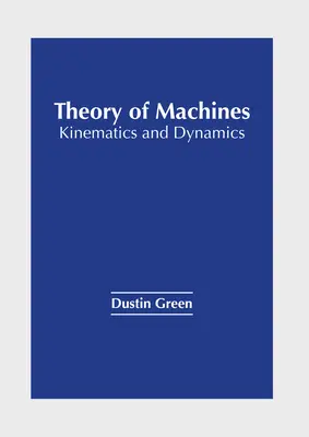 Théorie des machines : Cinématique et dynamique - Theory of Machines: Kinematics and Dynamics