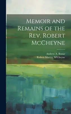 Mémoires et souvenirs du révérend Robert McCheyne - Memoir and Remains of the Rev. Robert McCheyne