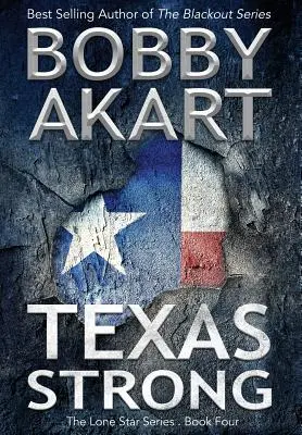 Texas Strong : Fiction de survie post-apocalyptique - Texas Strong: Post Apocalyptic EMP Survival Fiction
