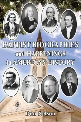 Biographies et événements baptistes dans l'histoire américaine - Baptist Biographies and Happenings in American History