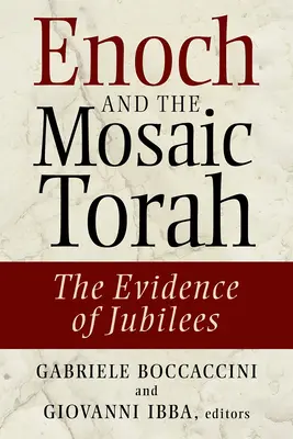 Hénoch et la Torah mosaïque : Les preuves des Jubilés - Enoch and the Mosaic Torah: The Evidence of Jubilees