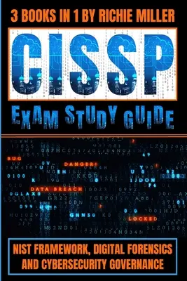 Guide d'étude de l'examen CISSP : Le cadre NIST, la criminalistique numérique et la gouvernance de la cybersécurité - CISSP Exam Study Guide: NIST Framework, Digital Forensics & Cybersecurity Governance