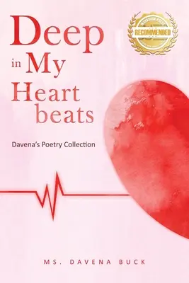 Au plus profond de mes battements de cœur : La collection de poèmes de Davena - Deep in My Heartbeats: Davena's Poetry Collection