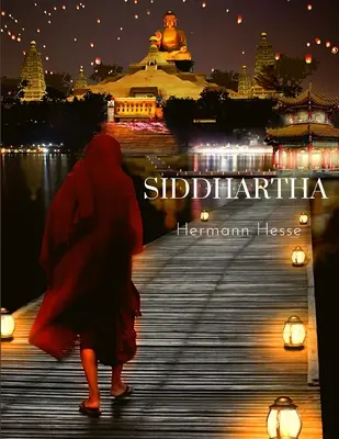 Siddhartha : un voyage pour se trouver soi-même - Siddhartha: A Journey to Find Yourself