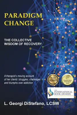 Changement de paradigme : la sagesse collective du rétablissement - Paradigm Change the Collective Wisdom of Recovery