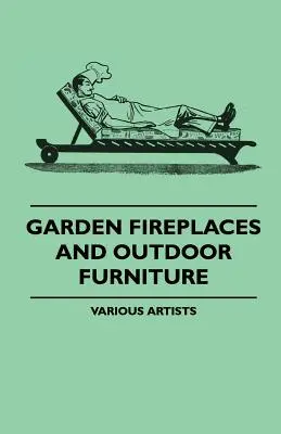 Foyers de jardin et mobilier d'extérieur - Garden Fireplaces and Outdoor Furniture