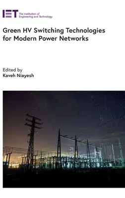 Technologies de commutation Hv vertes pour les réseaux électriques modernes - Green Hv Switching Technologies for Modern Power Networks