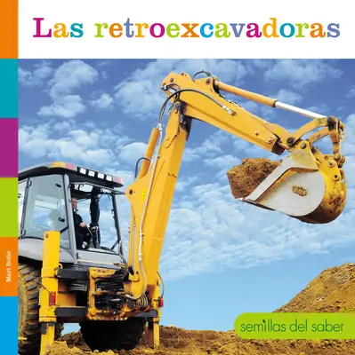 Les rétroexcavateurs - Las Retroexcavadoras