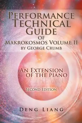 Guide technique d'interprétation de Makrokosmos Volume Ii par George Crumb : Une extension du piano - Performance Technical Guide of Makrokosmos Volume Ii by George Crumb: An Extension of the Piano