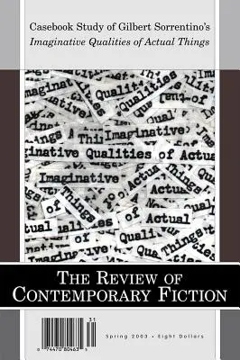 Revue de la fiction contemporaine Printemps 2003 : Casebook Study of Imaginative Qualities of Actual Things (Étude de cas sur les qualités imaginatives des choses réelles) - Review of Contemporary Fiction Spring 2003: Casebook Study of Imaginative Qualities of Actual Things