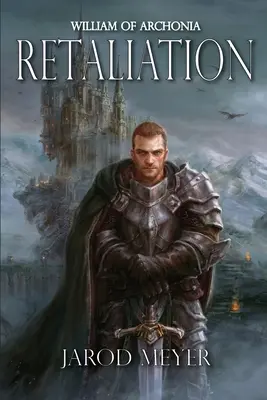 William of Archonia Volume 2 : Représailles - William of Archonia Volume Two: Retaliation