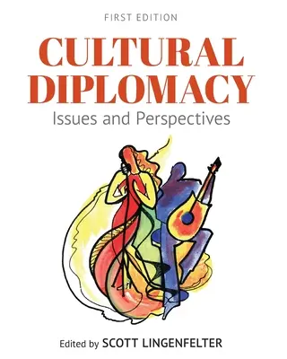Diplomatie culturelle : Questions et perspectives - Cultural Diplomacy: Issues and Perspectives