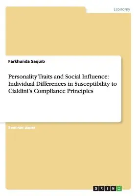 Traits de personnalité et influence sociale : Différences individuelles dans la sensibilité aux principes de conformité de Cialdini - Personality Traits and Social Influence: Individual Differences in Susceptibility to Cialdini's Compliance Principles