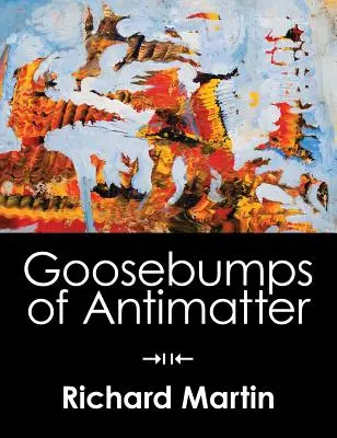 La chair de poule de l'antimatière - Goosebumps of Antimatter