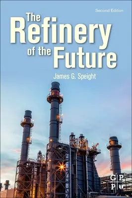 La raffinerie du futur - The Refinery of the Future