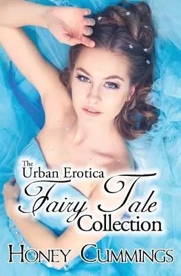 La collection de contes de fées de l'érotisme urbain - The Urban Erotica Fairy Tale Collection