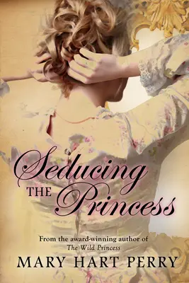 Séduire la princesse - Seducing the Princess