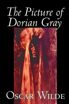Le tableau de Dorian Gray d'Oscar Wilde, Fiction, Classiques - The Picture of Dorian Gray by Oscar Wilde, Fiction, Classics