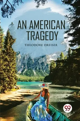 Une tragédie américaine - An American Tragedy