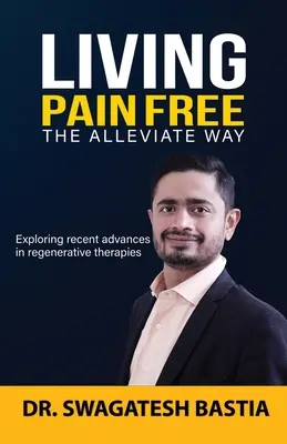 Vivre sans douleur : la méthode Alleviate - Living Pain Free: The Alleviate Way