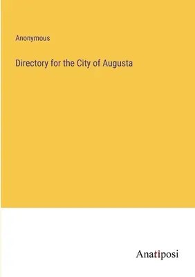 Annuaire de la ville d'Augusta - Directory for the City of Augusta