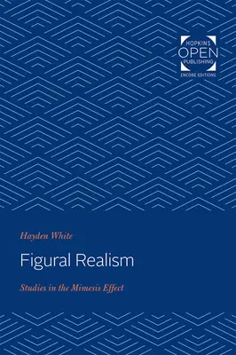 Le réalisme figuratif : Études sur l'effet de mimésis - Figural Realism: Studies in the Mimesis Effect