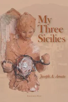 Mes trois Siciles : Histoires, poèmes et récits - My Three Sicilies: Stories, Poems, and Histories