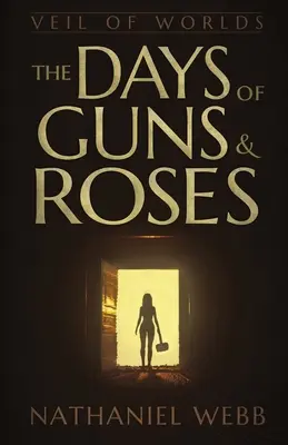 Les jours de Guns and Roses - The Days of Guns and Roses