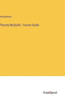 Thursty McQuills', guide touristique - Thursty McQuills', Tourist Guide