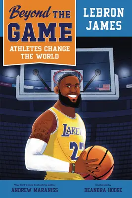 Au-delà du jeu : Lebron James - Beyond the Game: Lebron James