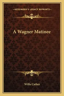 Une matinée Wagner - A Wagner Matinee