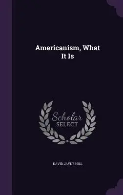 L'américanisme, ce qu'il est - Americanism, What It Is